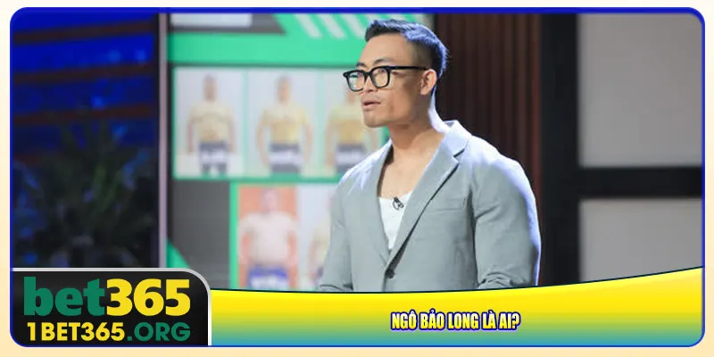 CEO Bet365 Ngô Bảo Long là ai?